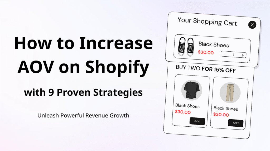 How to Increase AOV on Shopify with 9 Proven Strategies